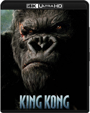 King Kong (2005) EXTENDED.MULTi.REMUX.2160p.UHD.Blu-ray.HDR.HEVC.DTS-X7.1-DENDA