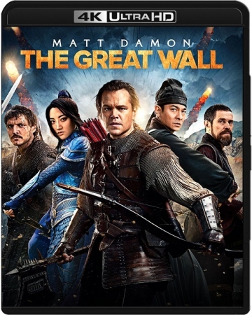 Wielki Mur / The Great Wall (2016) 2160p.EUR.UHD.Blu-ray.HEVC.TrueHD.7.1.Atmos-TAiCHi