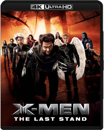 X-Men: Ostatni Bastion / X-Men The Last Stand (2006) MULTi.REMUX.2160p.UHD.Blu-ray.HDR.HEVC.DTS-HD.MA6.1-DENDA / LEKTOR i NAPISY PL