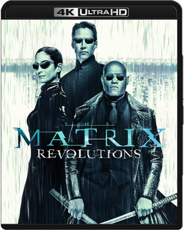 Matrix Rewolucje / The Matrix Revolutions (2003) MULTi.REMUX.2160p.UHD.Blu-ray.HDR.HEVC.ATMOS7.1-DENDA | LEKTOR i NAPISY PL