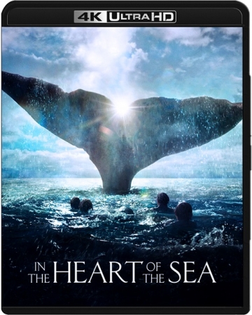 W samym sercu morza / In the Heart of the Sea (2015) MULTi.REMUX.2160p.UHD.Blu-ray.HDR.HEVC.ATMOS7.1-DENDA | LEKTOR i NAPISY PL
