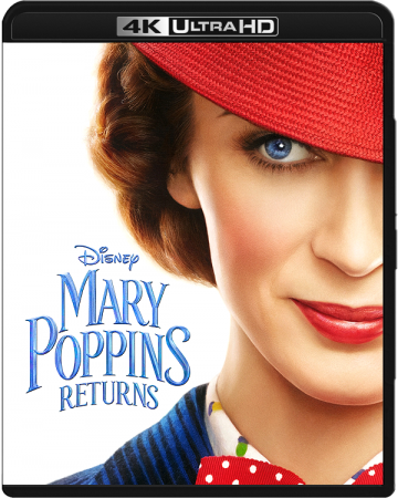 Mary Poppins powraca / Mary Poppins Returns (2018) MULTi.2160p.UHD.HDR.BluRay.REMUX.HEVC.TrueHD.Atmos.7.1-B89 | POLSKI DUBBING i NAPISY