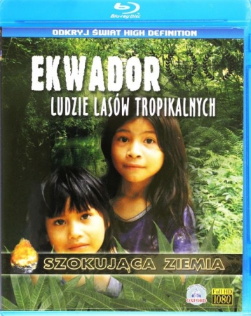 Szokująca Ziemia Ekwador Ludzie Lasów Tropikalnych (2012) MULTi.COMPLETE.BLURAY / Lektor Napisy PL