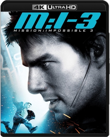 Mission: Impossible III (2006) MULTi.REMUX.2160p.UHD.Blu-ray.HDR.HEVC.TrueHD5.1-DENDA | LEKTOR i NAPISY PL