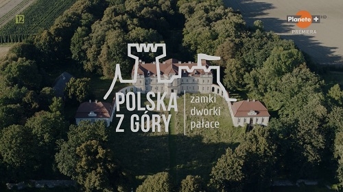 Polska z góry. Zamki, dworki, pałace (2019) [SEZON 1] PL.1080i.HDTV.H264-B89 | POLSKI